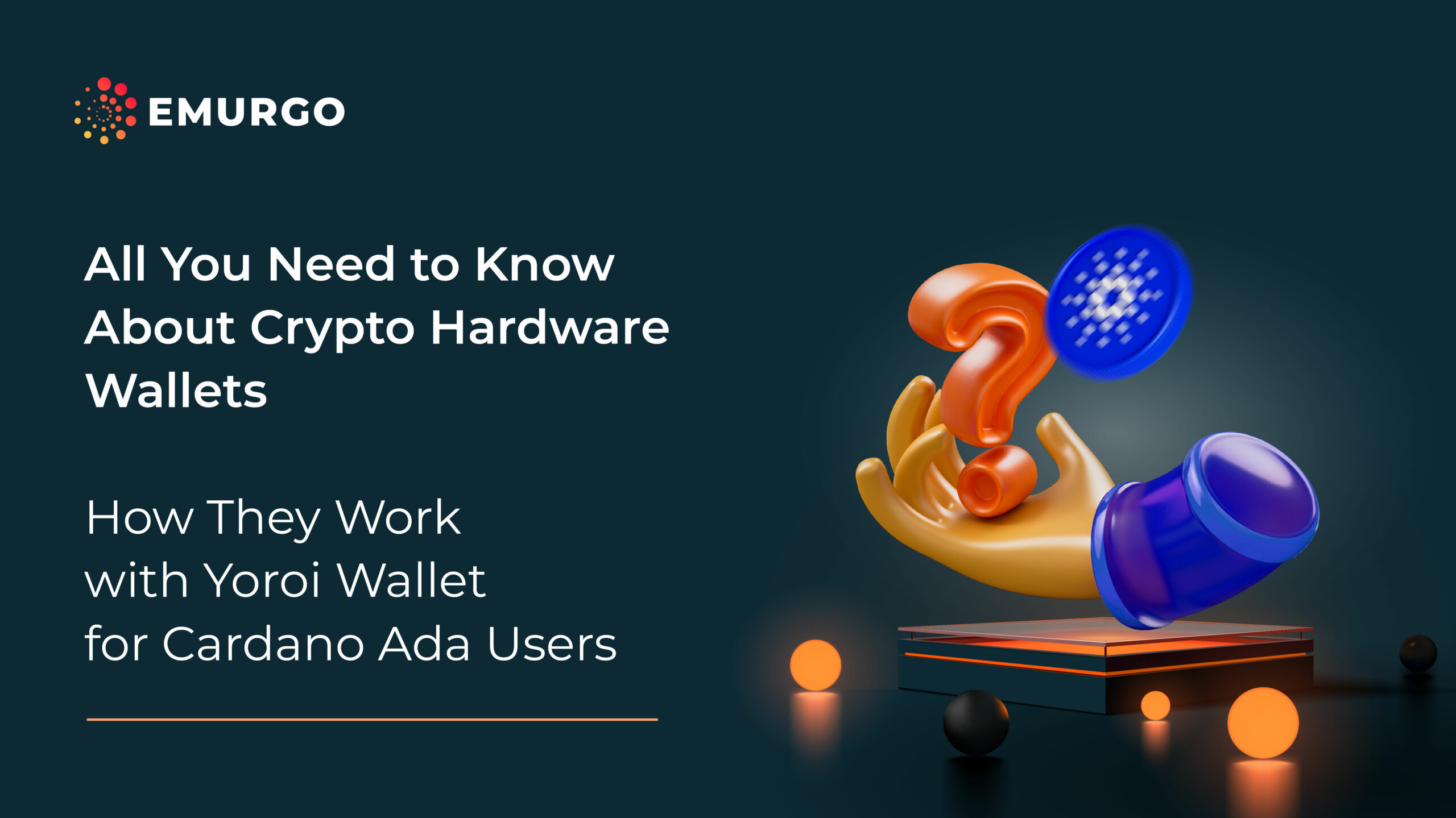 All You Need to Know About Crypto Hardware Wallets + How They Work with Yoroi Wallet for Cardano Ada Users