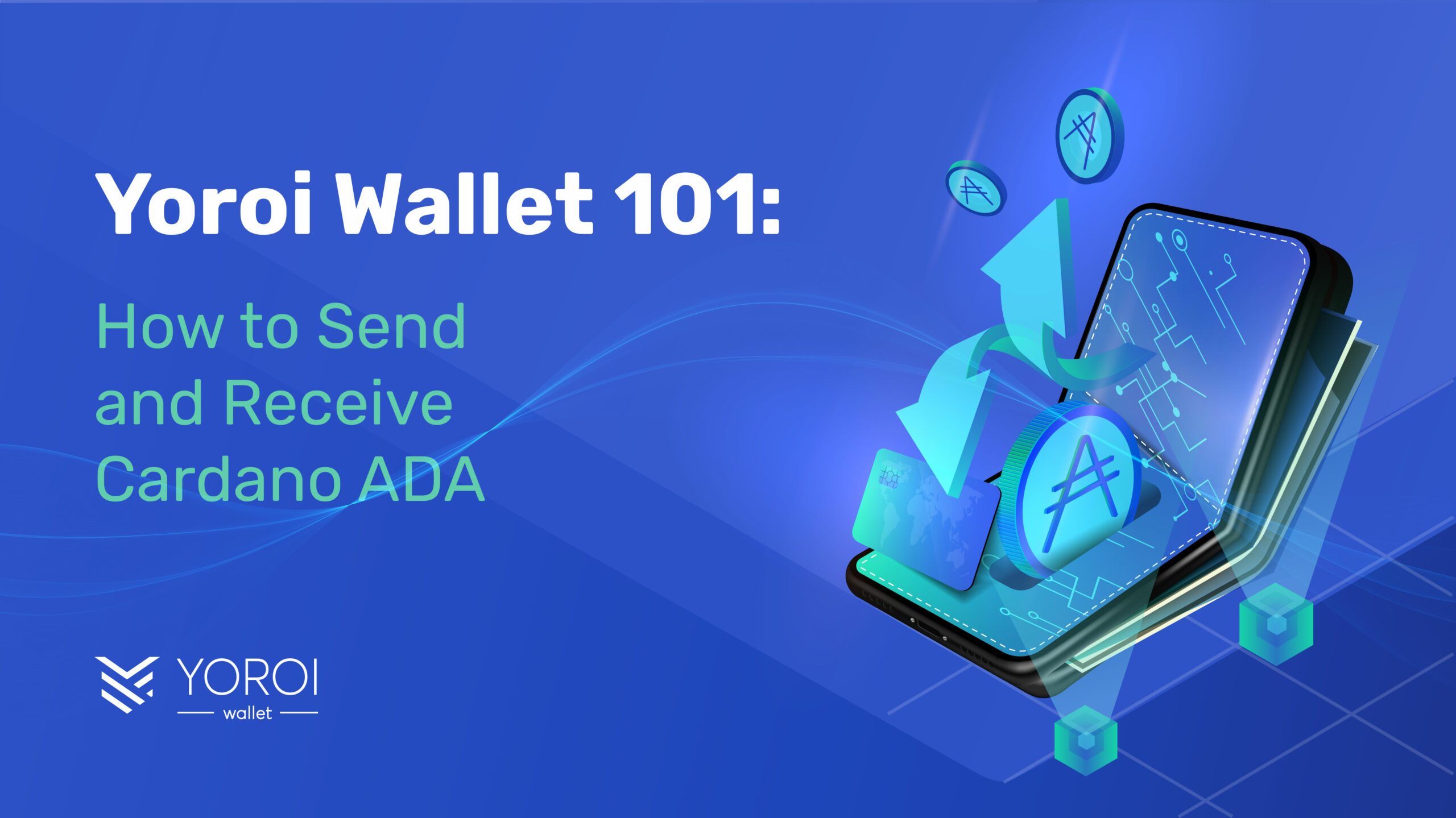 Yoroi Wallet 101: How to Send and Receive Cardano ADA