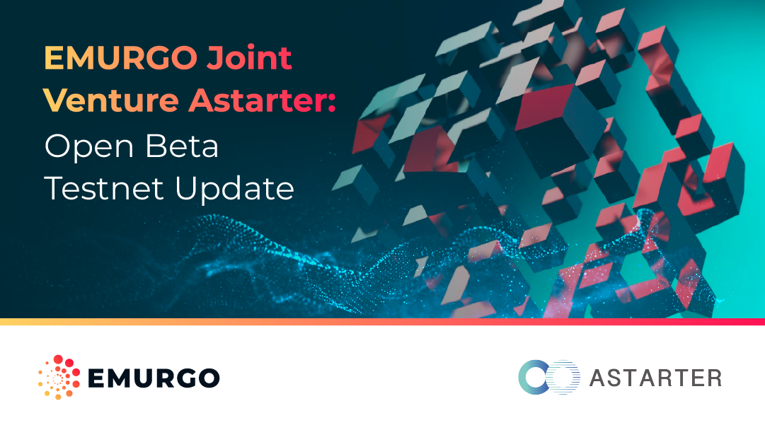 EMURGO Joint Venture Astarter: Open Beta Testnet Update