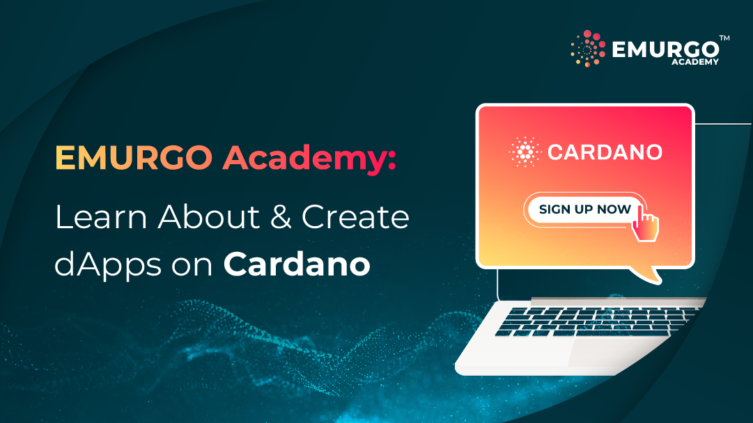 EMURGO Academy: Learn About and Create dApps on Cardano