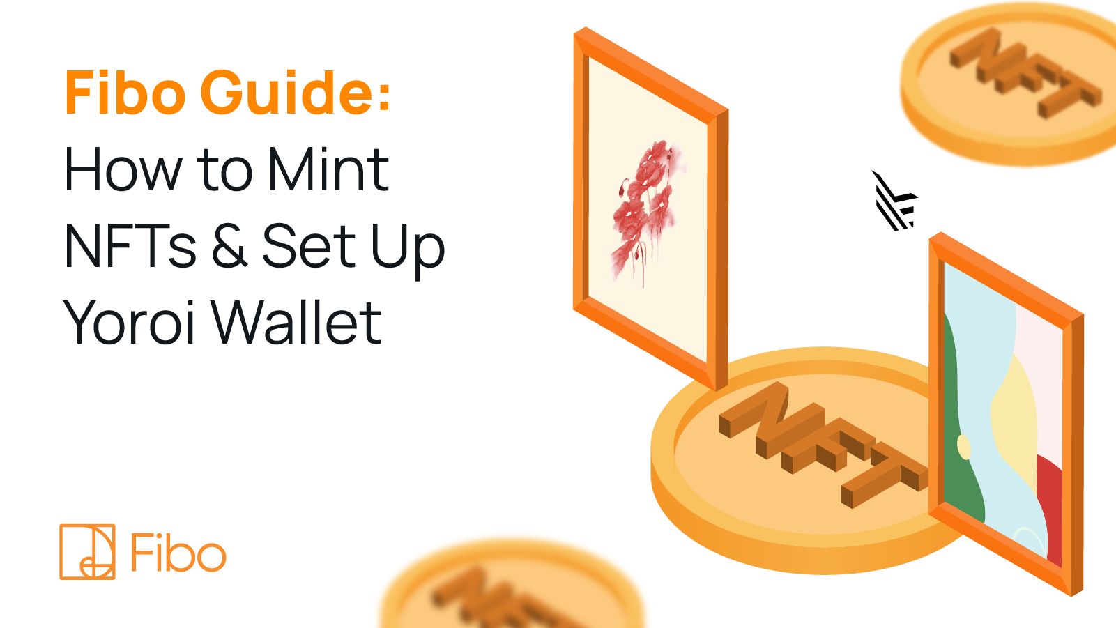 Fibo Guide: How to Mint NFTs & Set Up Yoroi Wallet