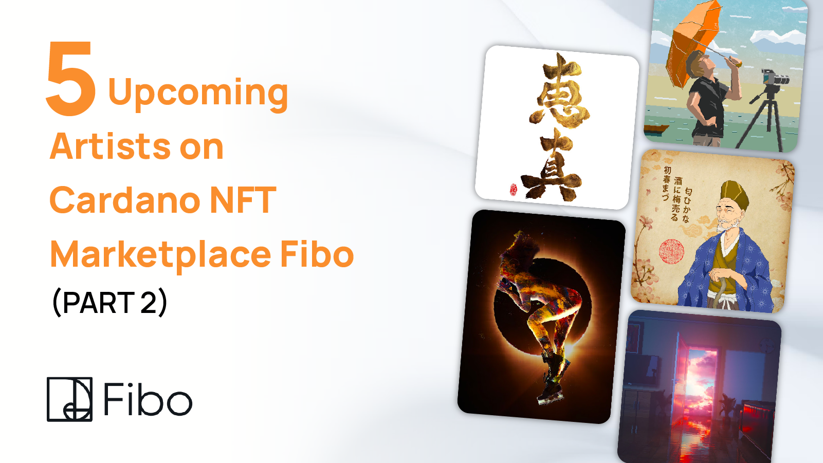 Here are Five Upcoming Artists on Cardano NFT Marketplace Fibo - Part 2