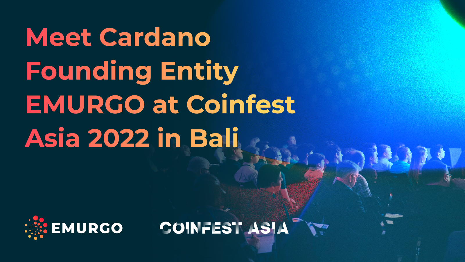 Meet Cardano Founding Entity EMURGO at Coinfest Asia 2022 in Bali