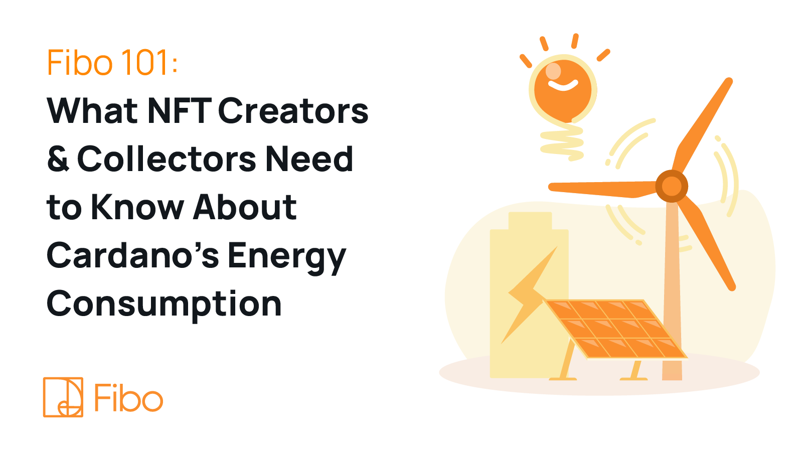 Fibo 101: What NFT Creators & Collectors Need to Know About Cardano’s Energy Consumption