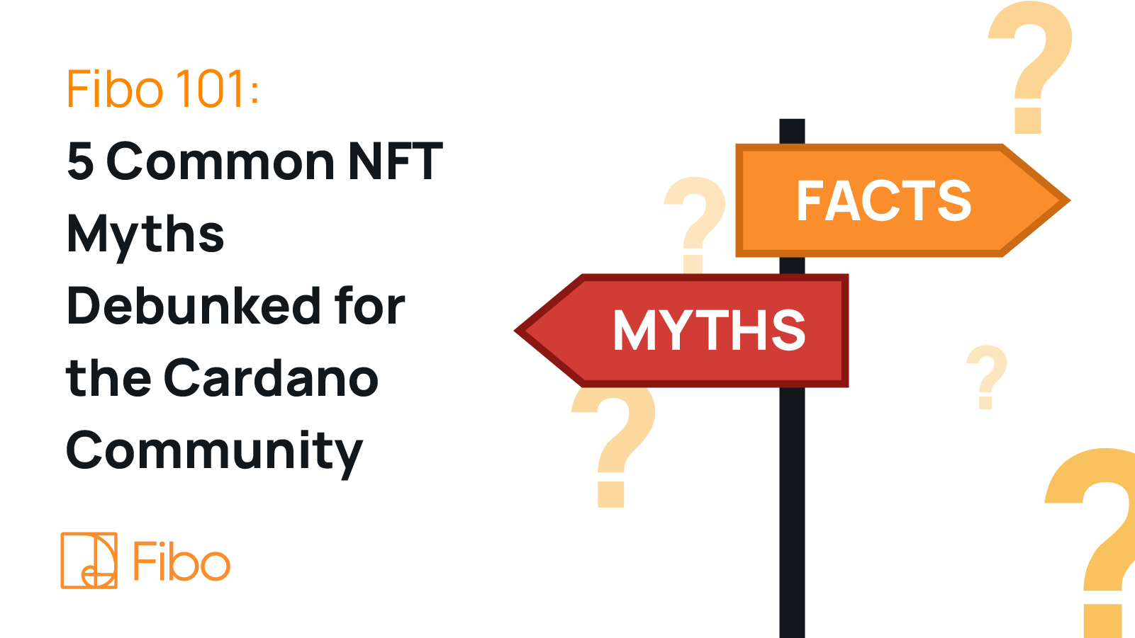 Fibo 101: 5 Common NFT Myths Debunked for the Cardano Community