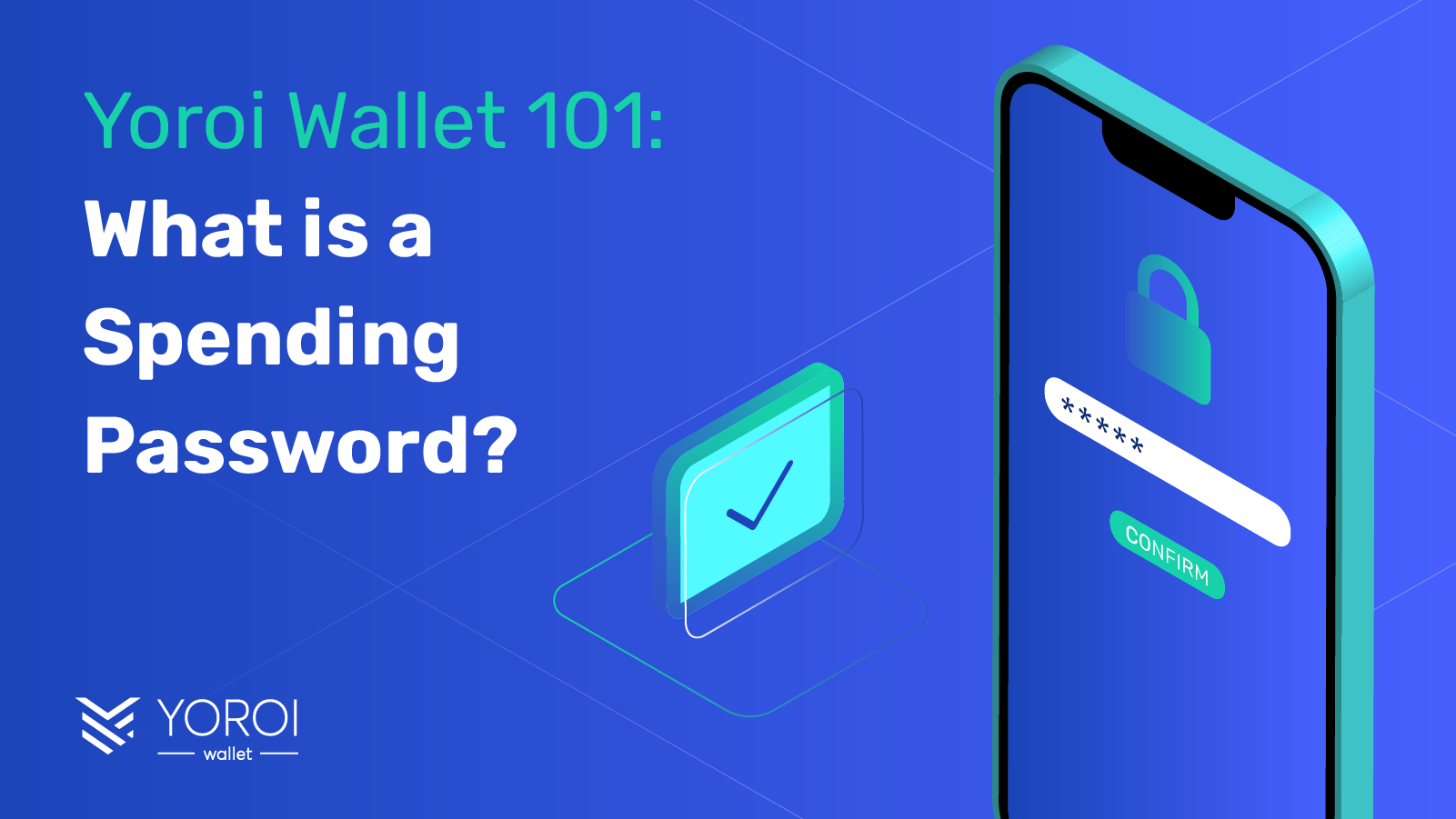 Yoroi Wallet 101: What is a Spending Password?