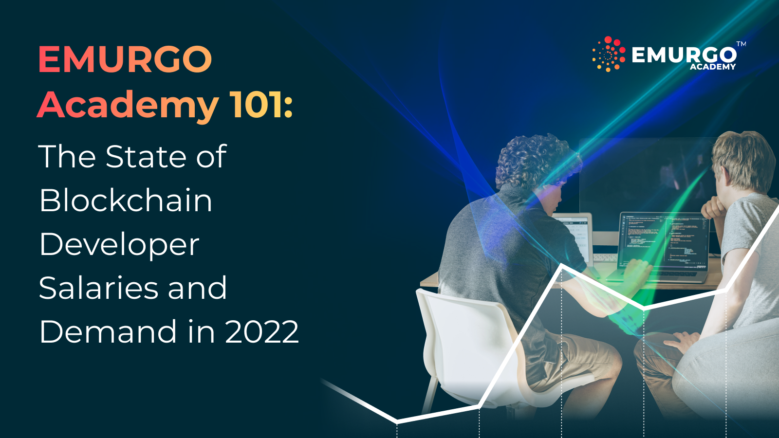 EMURGO Academy 101: The State of Blockchain Developer Salaries and Demand in 2022