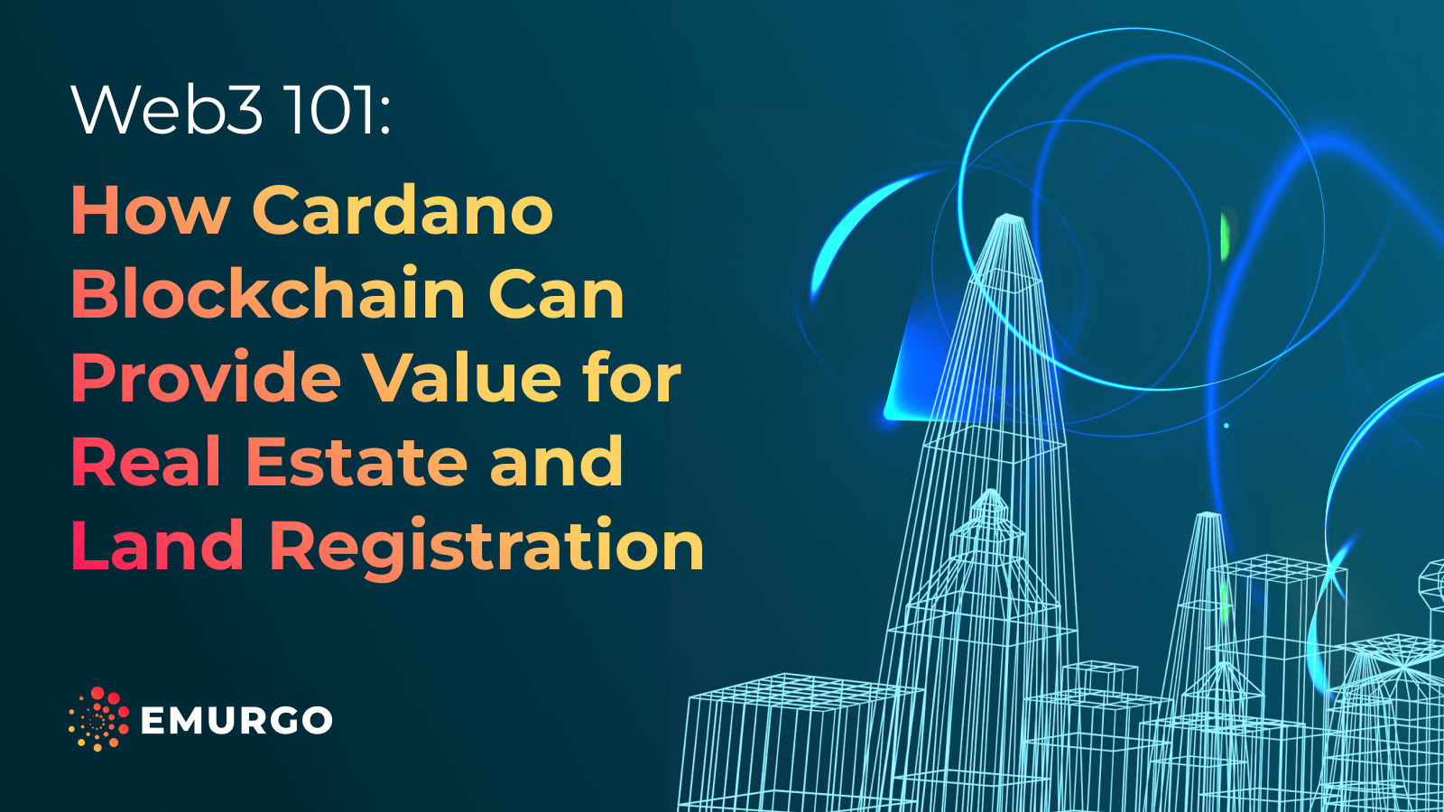 Web3 101: How Cardano Blockchain Can Provide Value for Real Estate and Land Registration