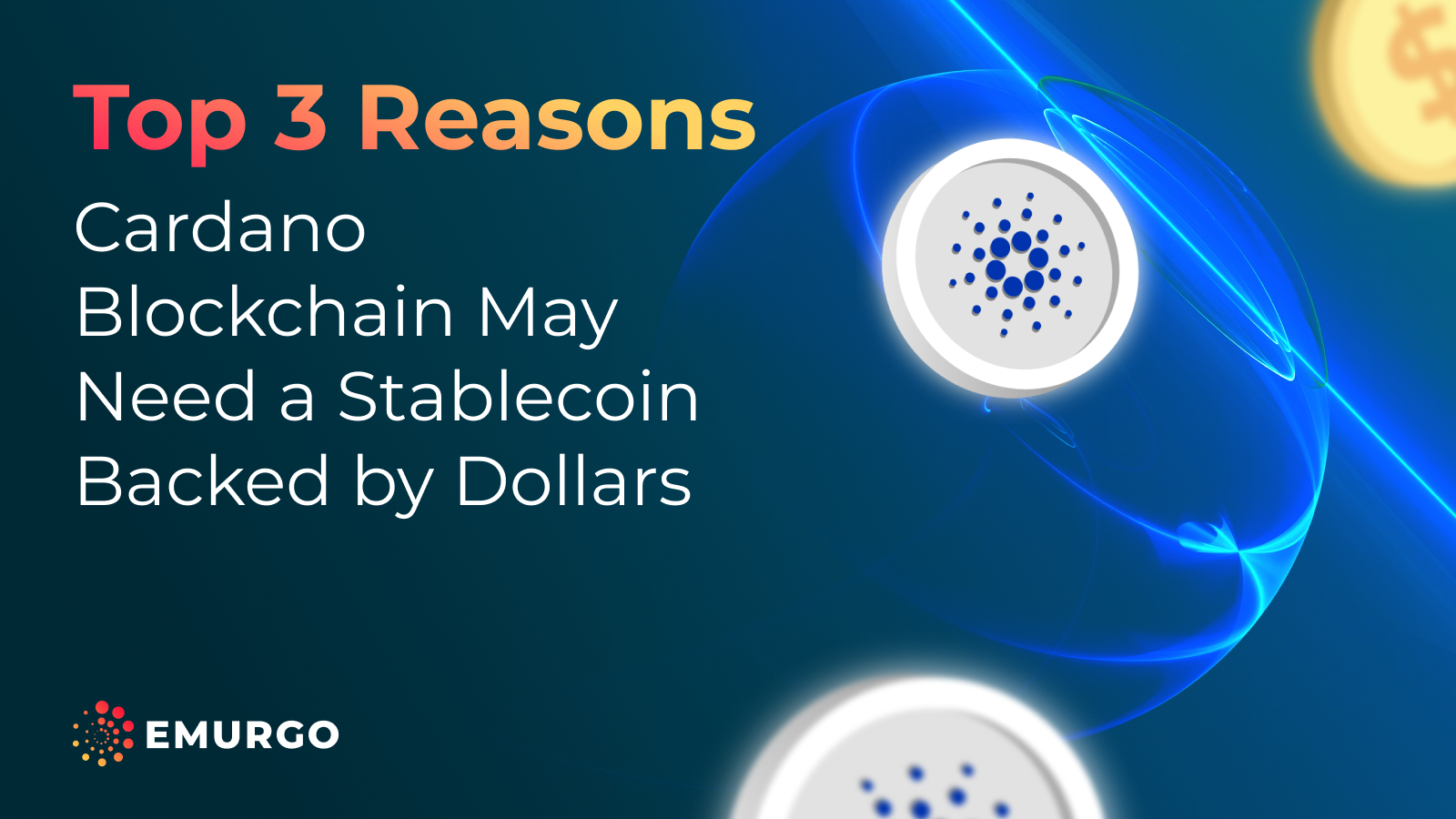 Top 3 Reasons Cardano Blockchain May Need a Stablecoin Backed by Dollars