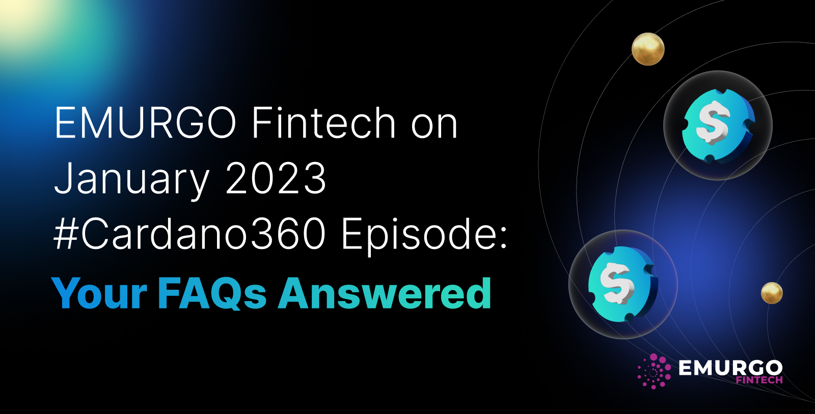 EMURGO Fintech on January 2023 #Cardano360 Episode: Your FAQs Answered