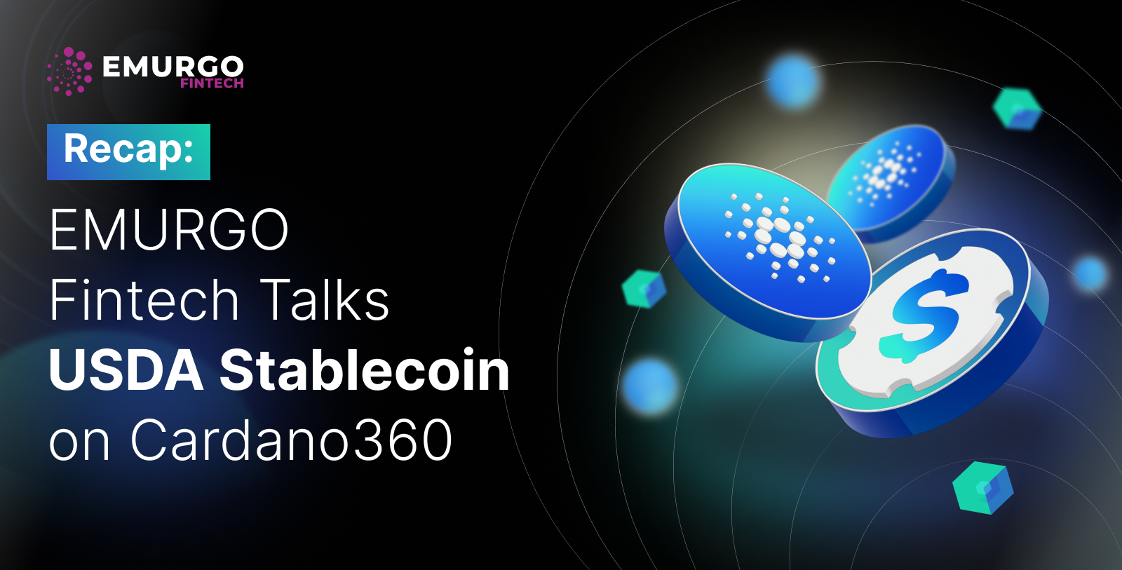 Recap: EMURGO Fintech Managing Director Talks Cardano USDA Stablecoin on IOHK’s Cardano360